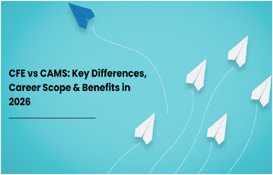 CFE vs CAMS: Key Differences, Career Scope & Benefits in 2026